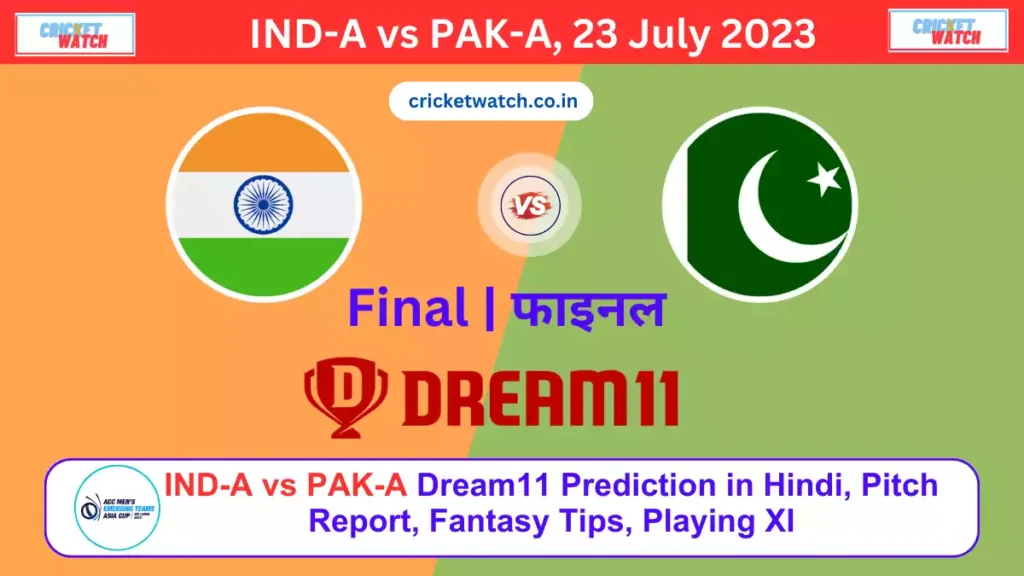 IND-A vs PAK-A Dream11 Prediction in Hindi