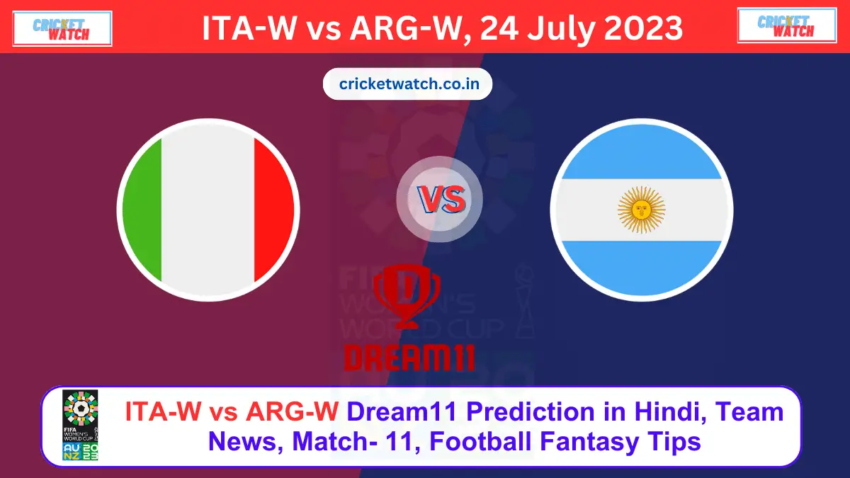ITA-W vs ARG-W Dream11 Prediction in Hindi