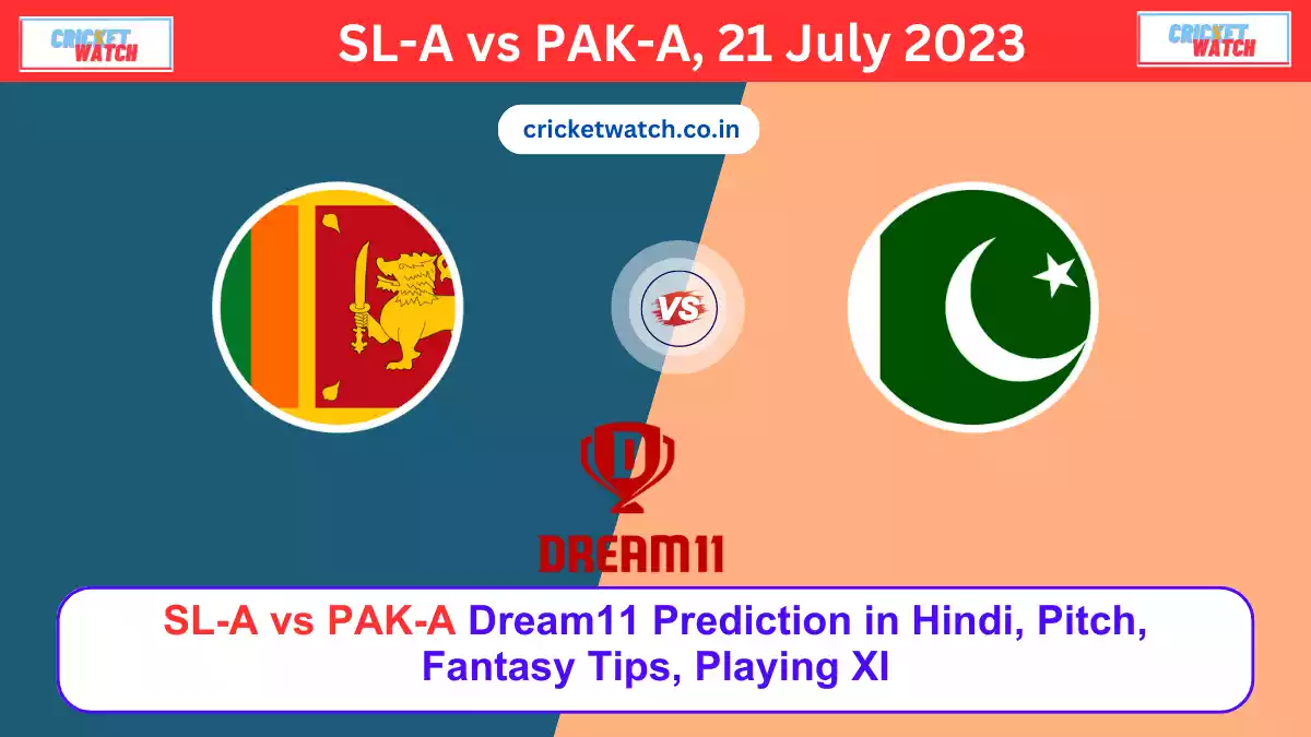 SL-A vs PAK-A Dream11 Prediction in Hindi