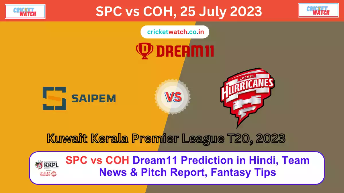 SPC vs COH Dream11 Prediction in Hindi
