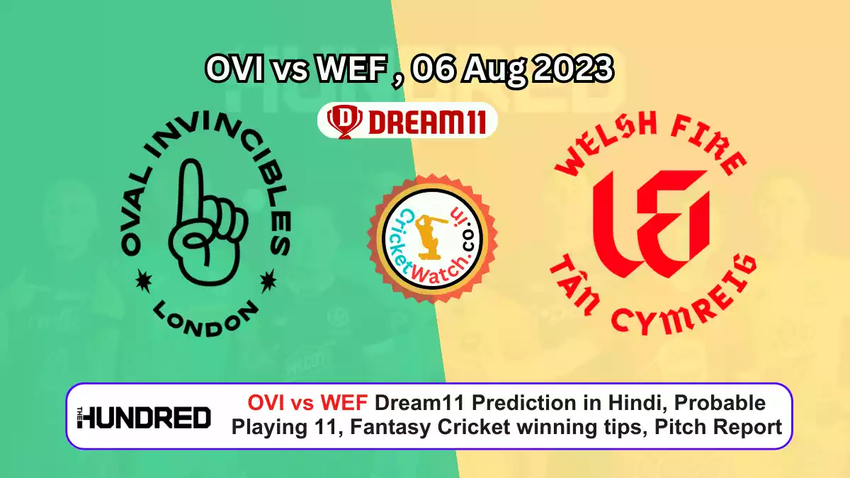 OVI vs WEF Dream11 Prediction in Hindi