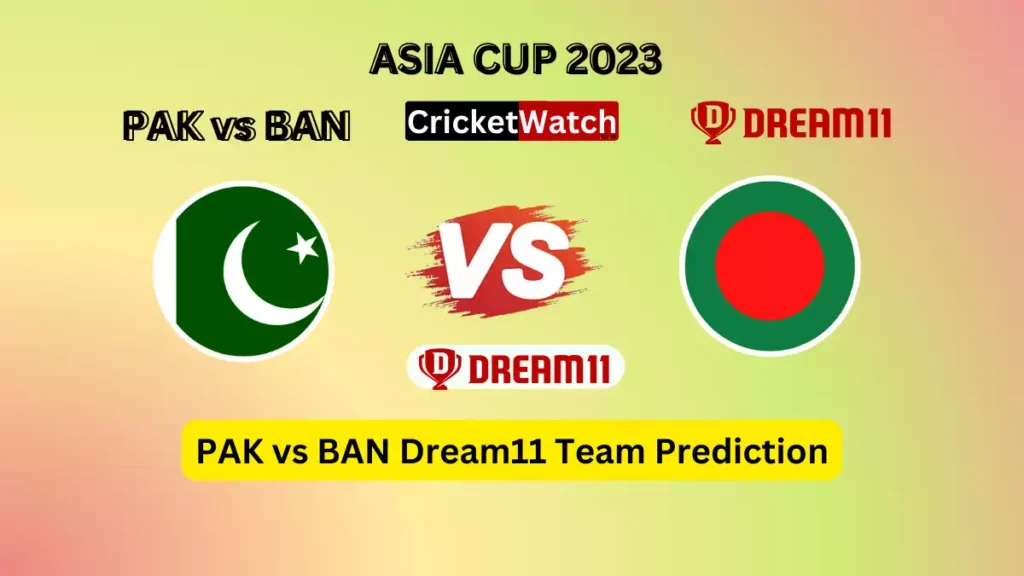 PAK vs BAN Dream11 Prediction in Hindi, Fantasy Cricket Tips, प्लेइंग इलेवन, पिच रिपोर्ट, Dream11 Team, इंजरी अपडेट, Today Dream11 Team Captain & Vice Captain – Asia Cup Super 4, 2023_1