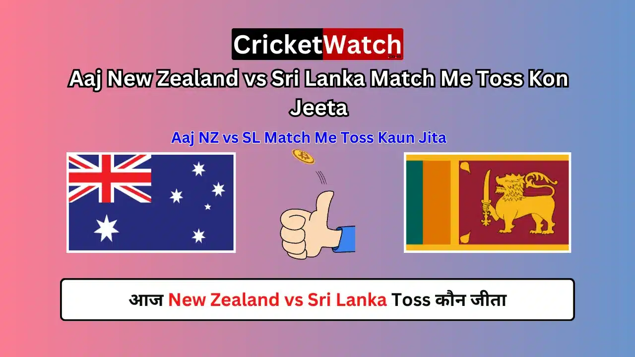 Aaj 09 Nov New Zealand Vs Sri Lanka Match Me Toss Kon Jeeta World Cup ...