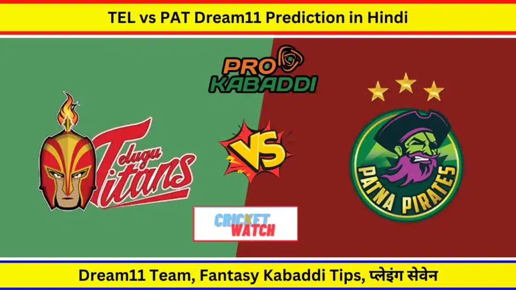 TEL vs PAT Dream11 Prediction in Hindi