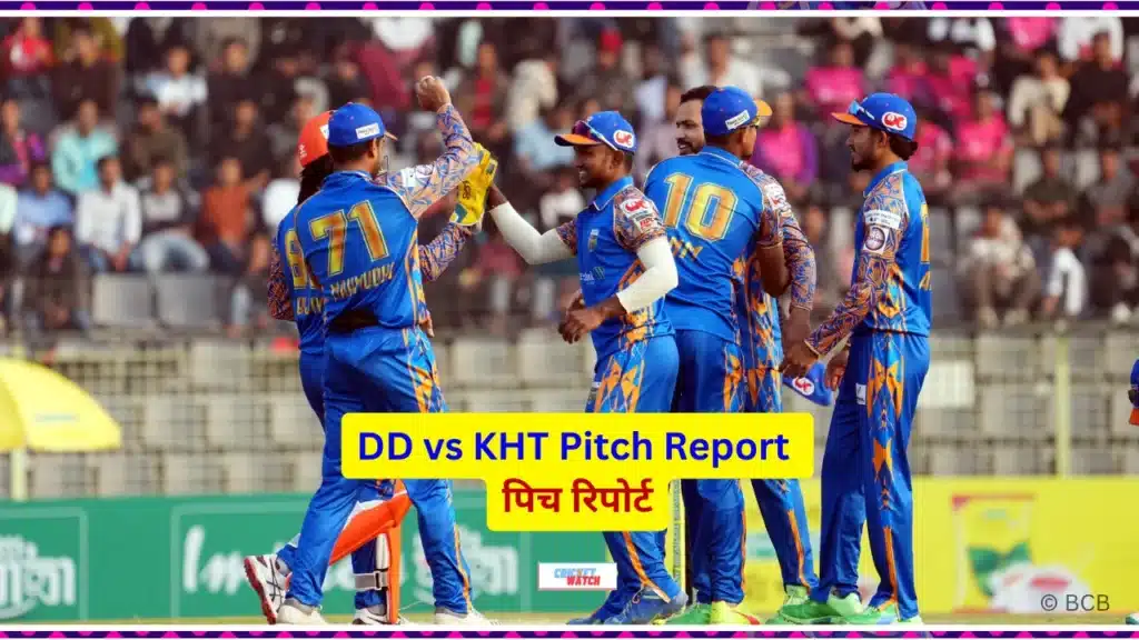 DD vs KHT Pitch Report पिच रिपोर्ट DD vs KHT Pitch Report पिच रिपोर्ट