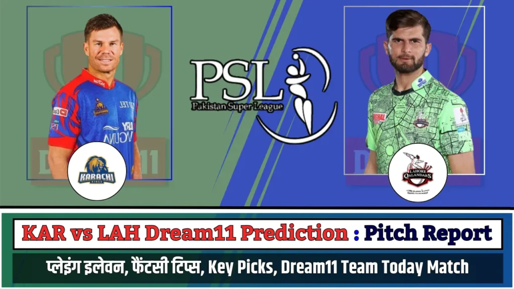 KAR vs LAH Dream11 Prediction Pitch Report KAR vs LAH Dream11 Prediction Pitch Report