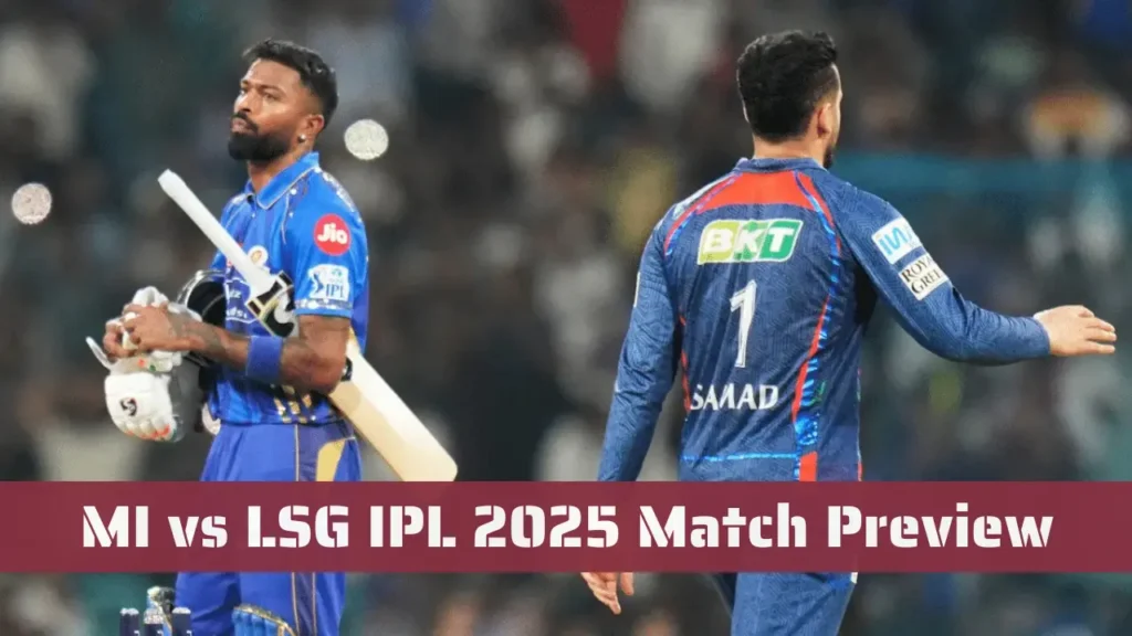 MI vs LSG IPL 2025 Match Preview MI vs LSG Match 45 Preview