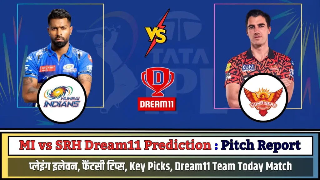 MI vs SRH Dream11 Prediction Pitch Report MI vs SRH Dream11 Prediction Pitch Report
