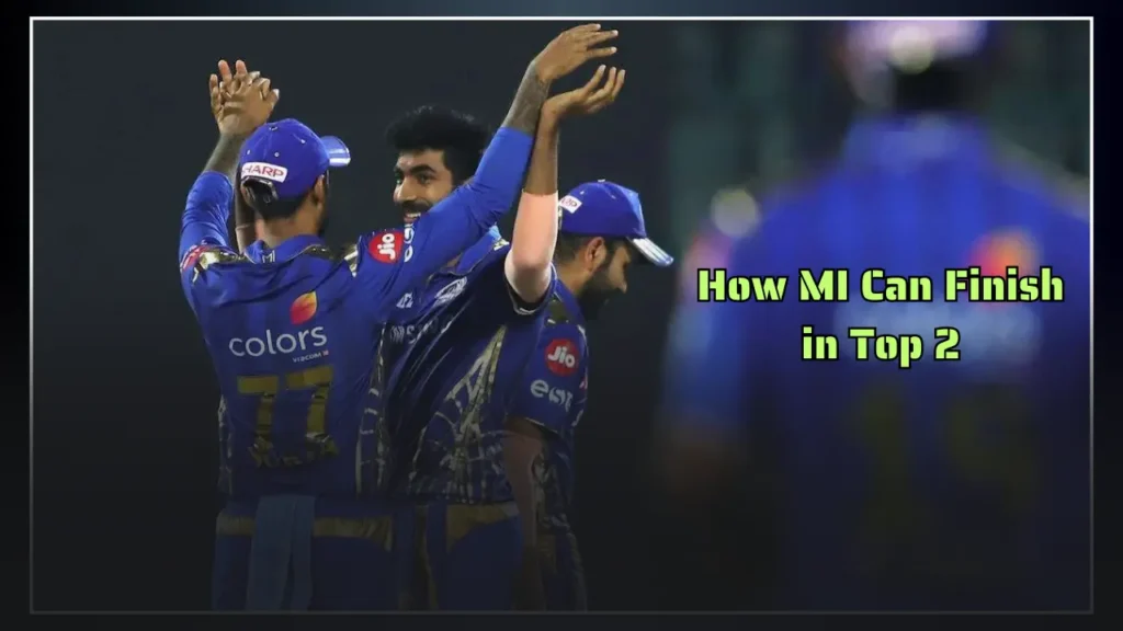How MI Can Finish in Top 2 How MI Can Finish in Top 2