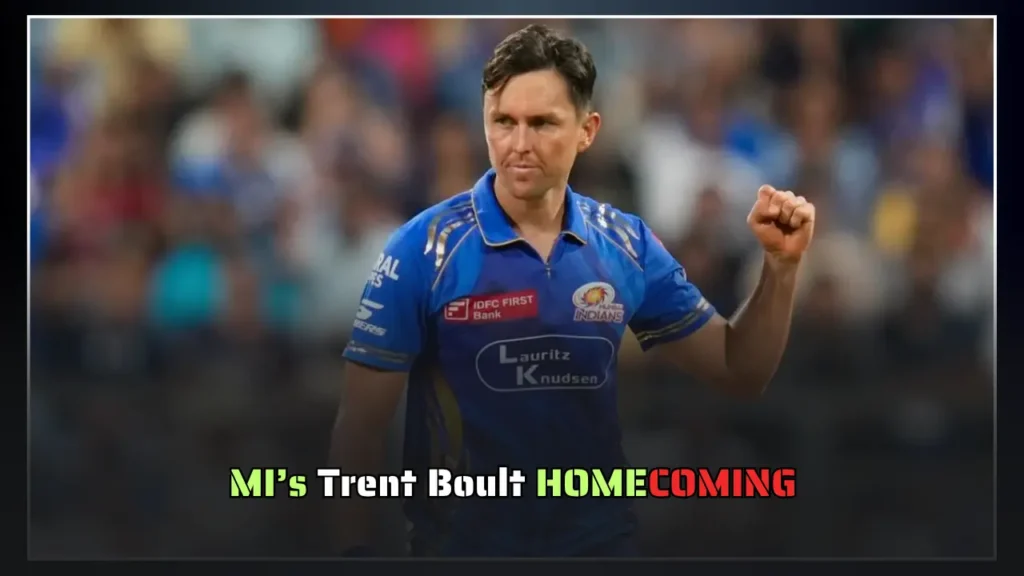 IPL 2025 MIs Trent Boult Returns IPL 2025 MI’s Trent Boult Returns