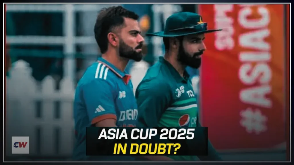 Asia Cup 2025 Uncertainty Asia Cup 2025 Uncertainty