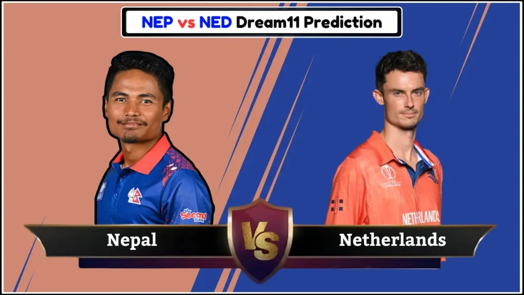 NEP vs NED dream11 prediction Pitch report NEP vs NED dream11 prediction, Pitch report