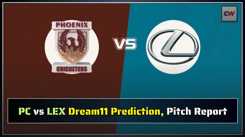 PC vs LEX Dream11 Prediction Pitch Report PC vs LEX Dream11 Prediction, Pitch Report