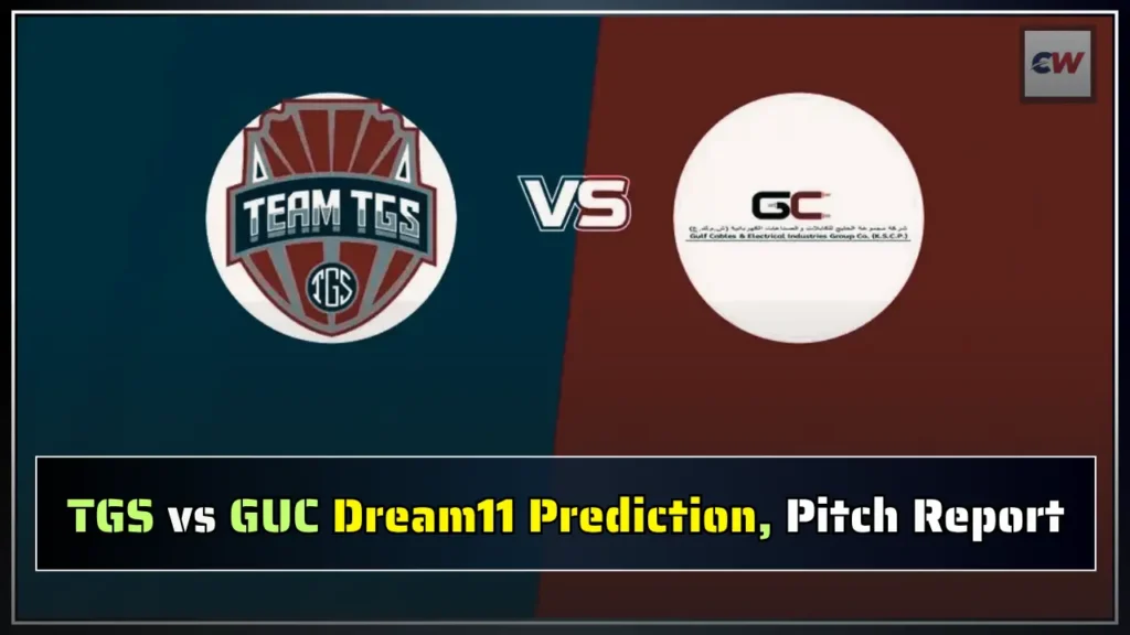TGS vs GUC Dream11 prediction Pitch Report TGS vs GUC Dream11 prediction, Pitch Report