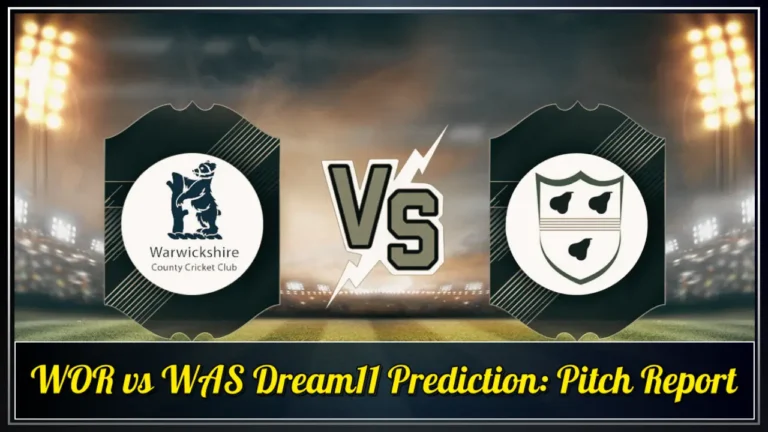 WOR vs WAS Dream11 Prediction Pitch Report