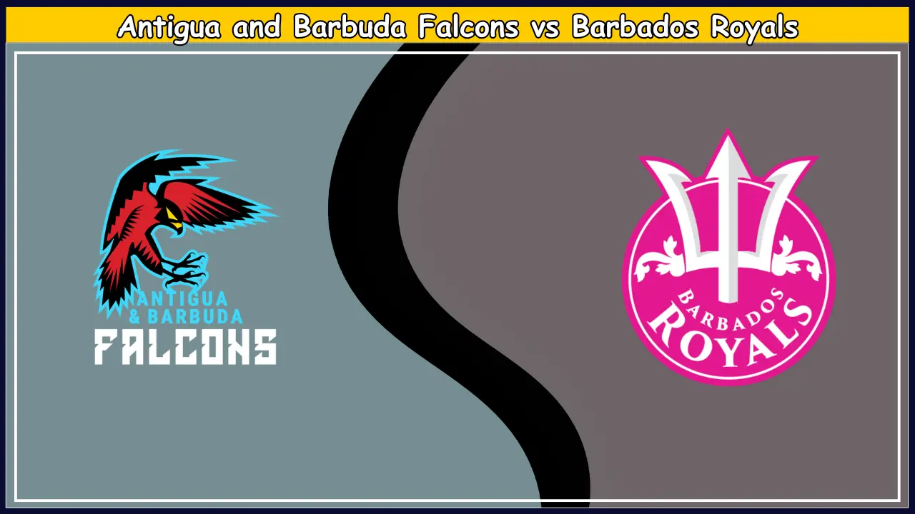 ABF vs BR Dream11 Prediction Antigua and Barbuda Falcons vs Barbados Royals ABF vs BR Dream11 Prediction, Antigua and Barbuda Falcons vs Barbados Royals