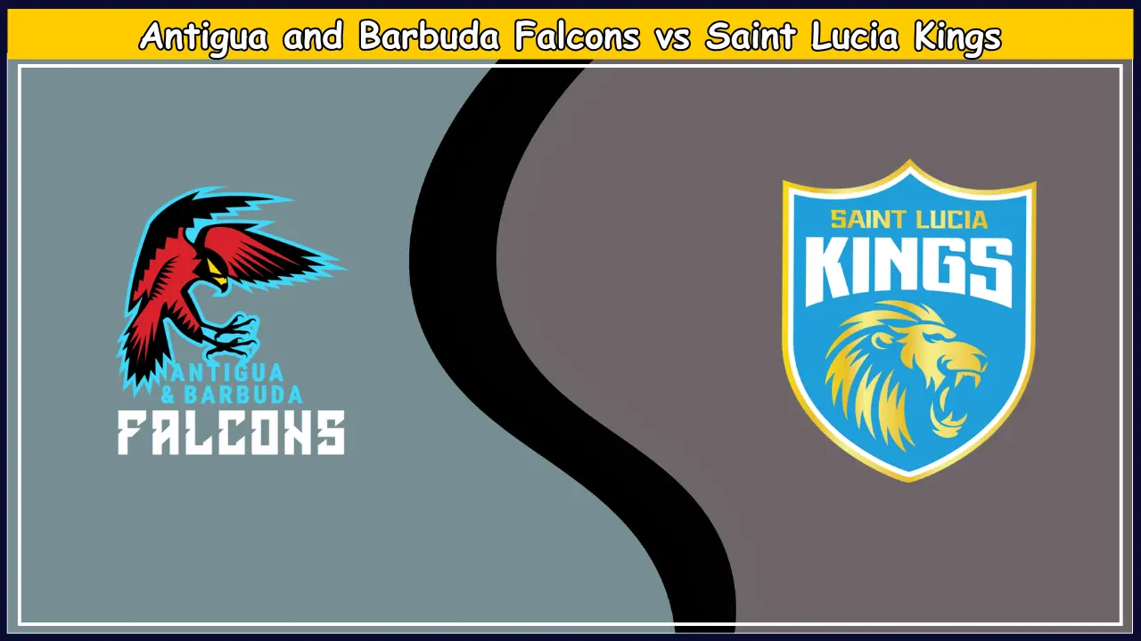 ABF vs SLK Dream11 Prediction Antigua and Barbuda Falcons vs Saint Lucia Kings ABF vs SLK Dream11 Prediction, Antigua and Barbuda Falcons vs Saint Lucia Kings