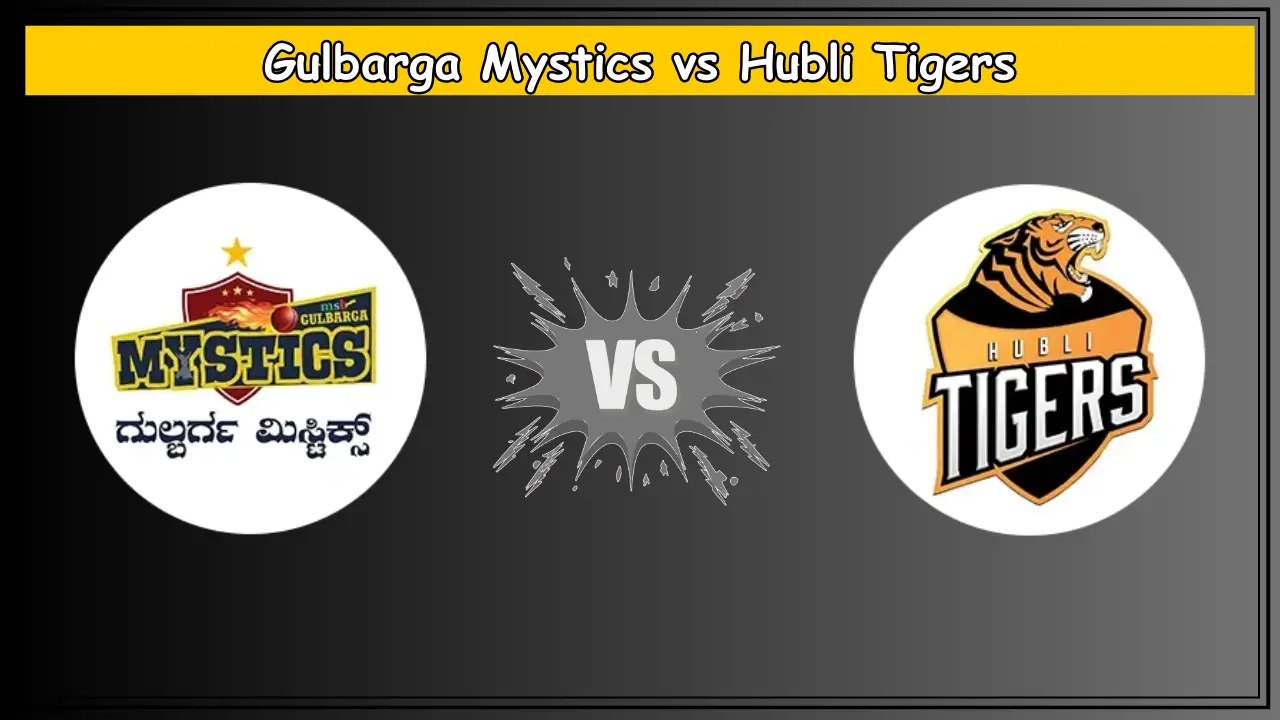 GMY vs HT Dream11 Prediction Gulbarga Mystics vs Hubli Tigers GMY vs HT Dream11 Prediction, Gulbarga Mystics vs Hubli Tigers