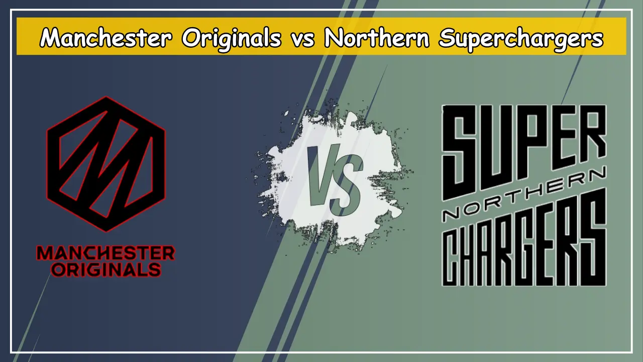 MNR vs NOS Dream11 Prediction Manchester Originals vs Northern Superchargers MNR vs NOS Dream11 Prediction, Manchester Originals vs Northern Superchargers, MNR-W vs NOS-W